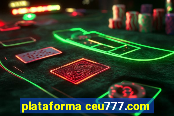 plataforma ceu777.com